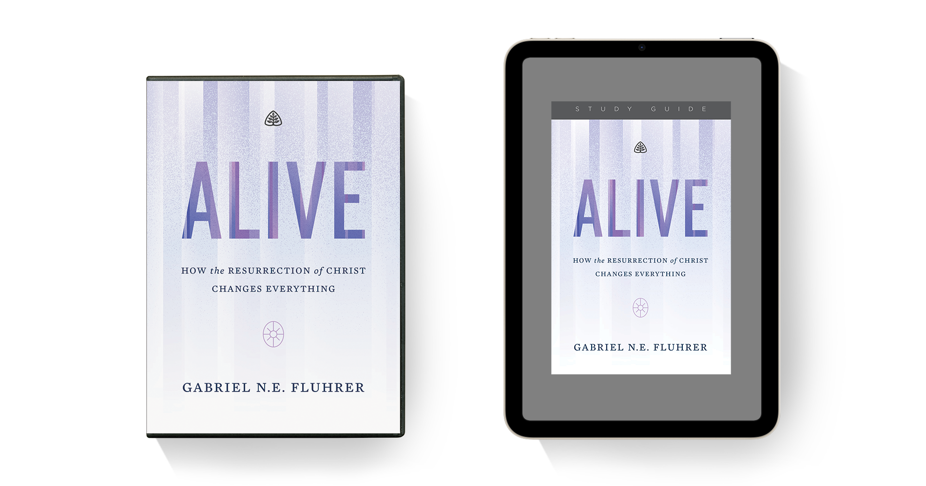 Alive: How the Resurrection of Christ Changes Everything