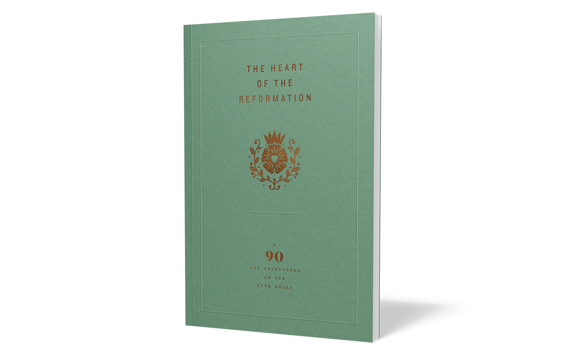 The Heart of the Reformation: A 90-Day Devotional on the Five Solas
