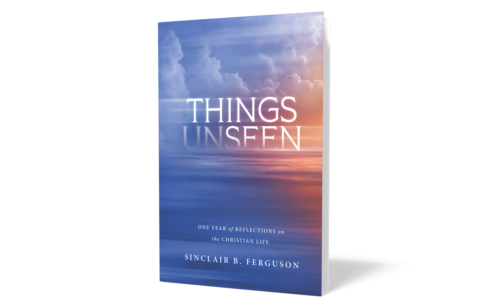 Things Unseen: One Year of Reflections on the Christian Life