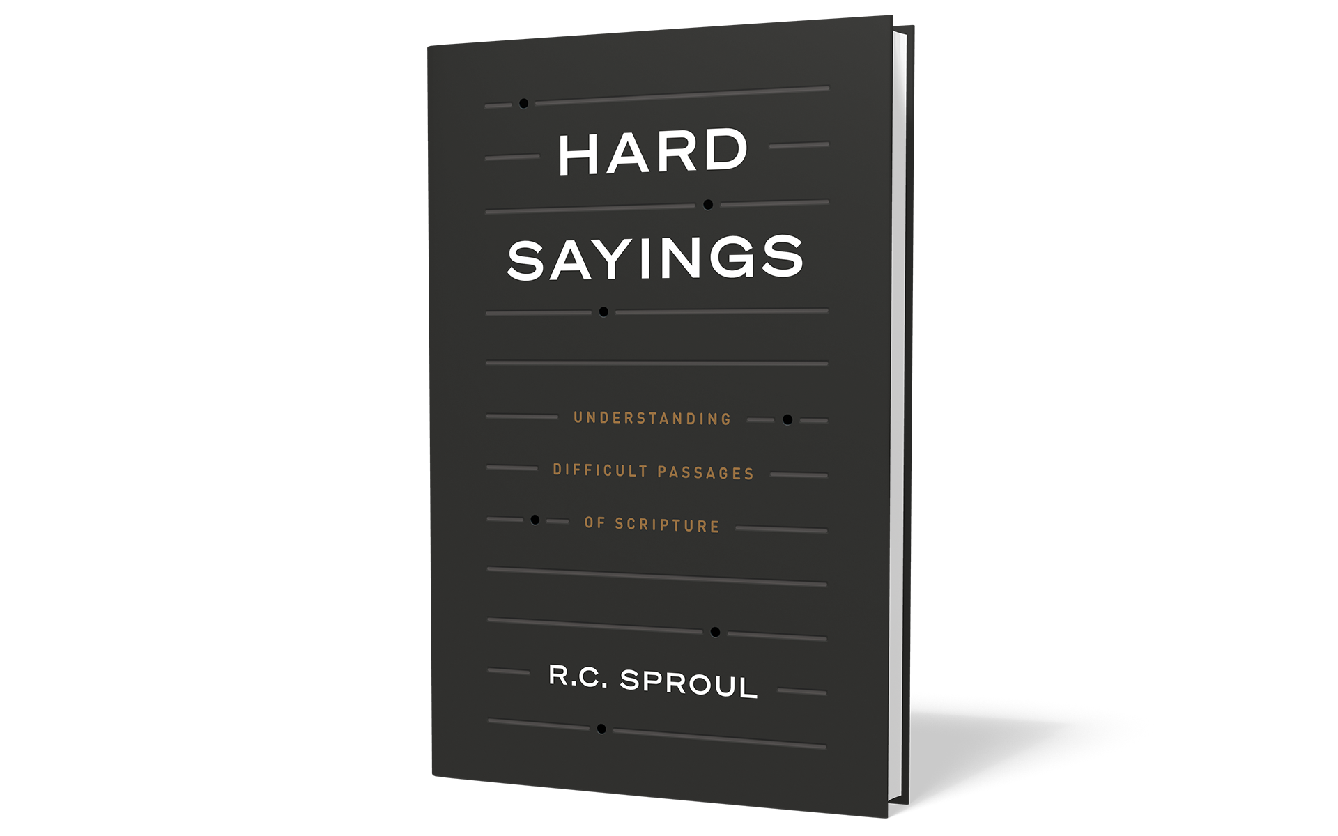 Hard Sayings: Understanding Difficult Passages of Scripture