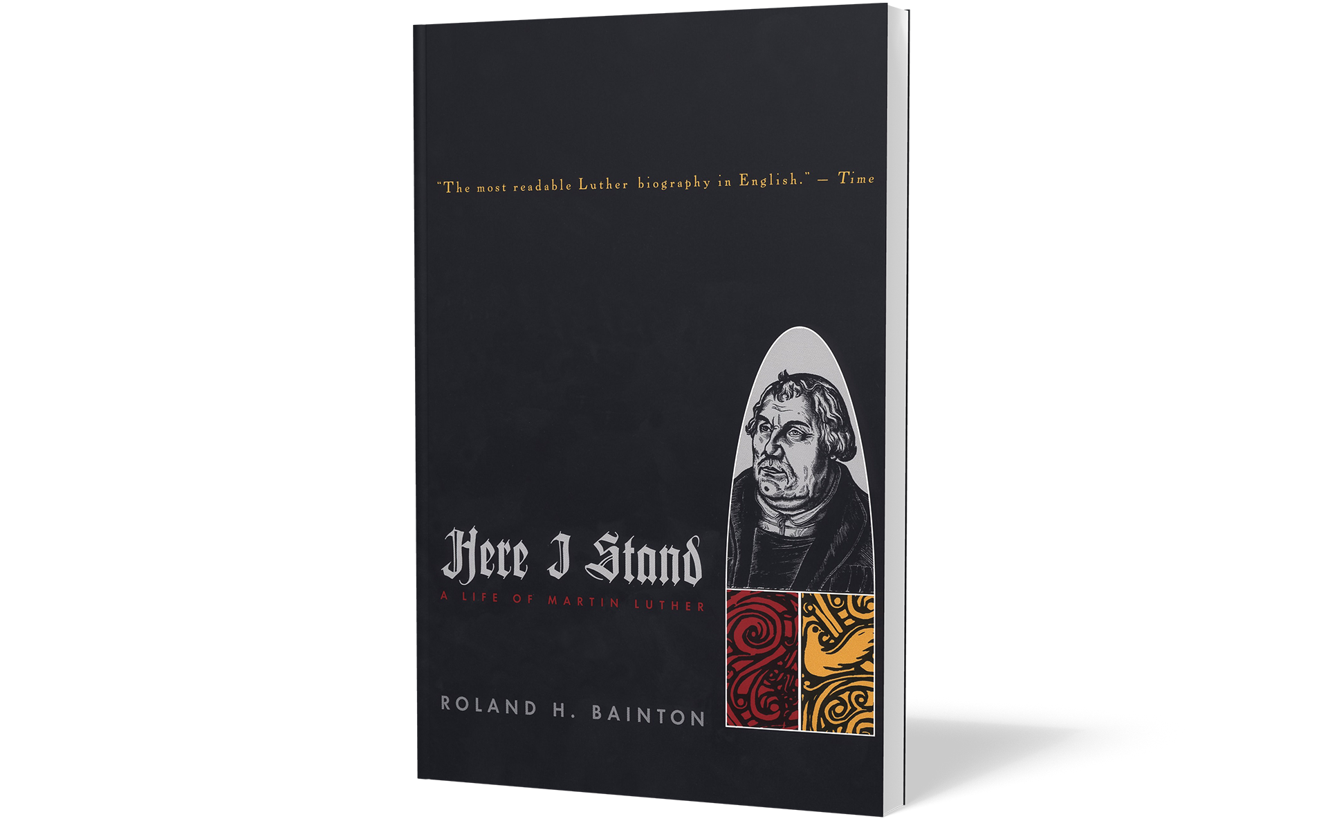 Here I Stand: A Life of Martin Luther
