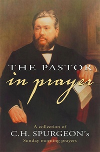 The Pastor in Prayer: Charles Spurgeon - Hardcover, Book | Ligonier ...